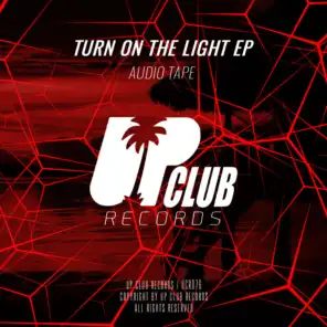 Turn On The Light EP