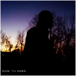 Dusk 'til Dawn