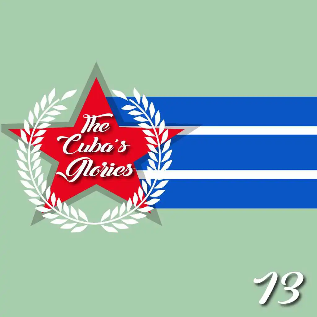 The Cuba's Glories, Vol. 13
