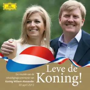 Leve de koning! De muziek van de inhuldigingsceremonie van Koning Willem-Alexander