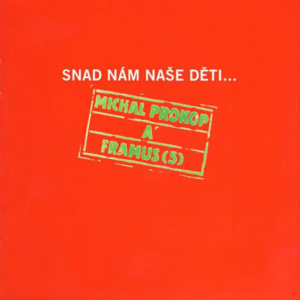 Snad Nám Naše Děti...