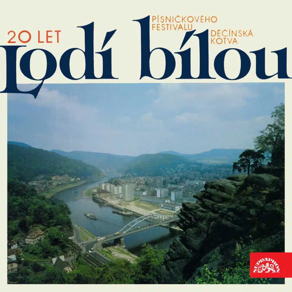 Lodí Bílou (20 Let Písničkového Festivalu Děčínská Kotva)