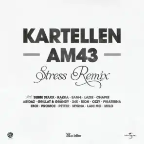 AM43 (Stress Remix) [feat. Sebbe Staxx, Kakka, Sam-E, Lazee, Chapee, Abidaz, Grillat , Grändy, 24K, Ison, Ozzy, Piraterna, Eboi, Promoe, Petter, Myrna, Lani Mo & Melo]