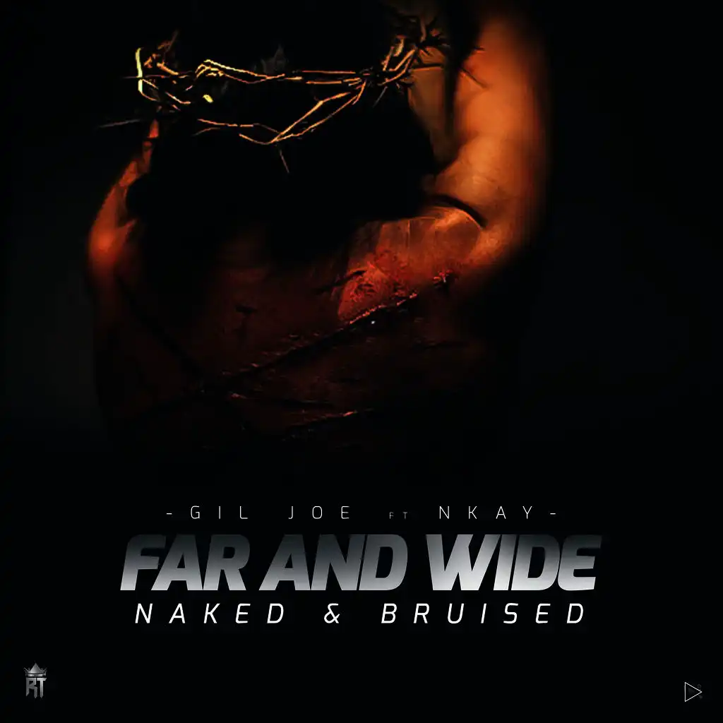 Far and Wide (feat. Nkay) (Naked & Bruised)