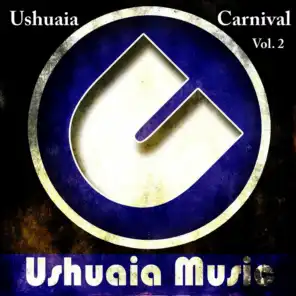 Ushuaia Carnival Vol. 2