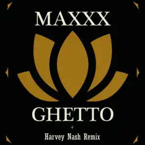 Ghetto (Harvey Nash Remix)