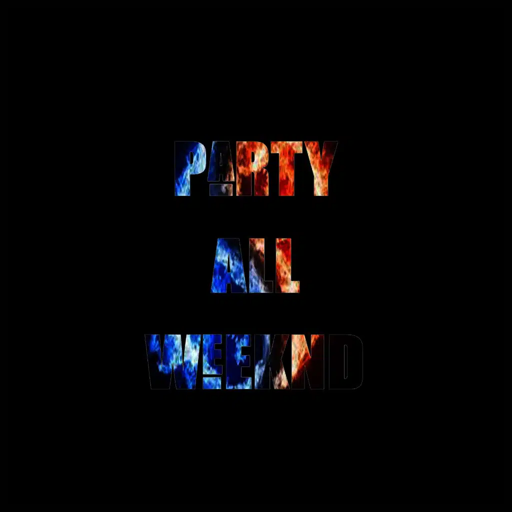 Party All Weeknd