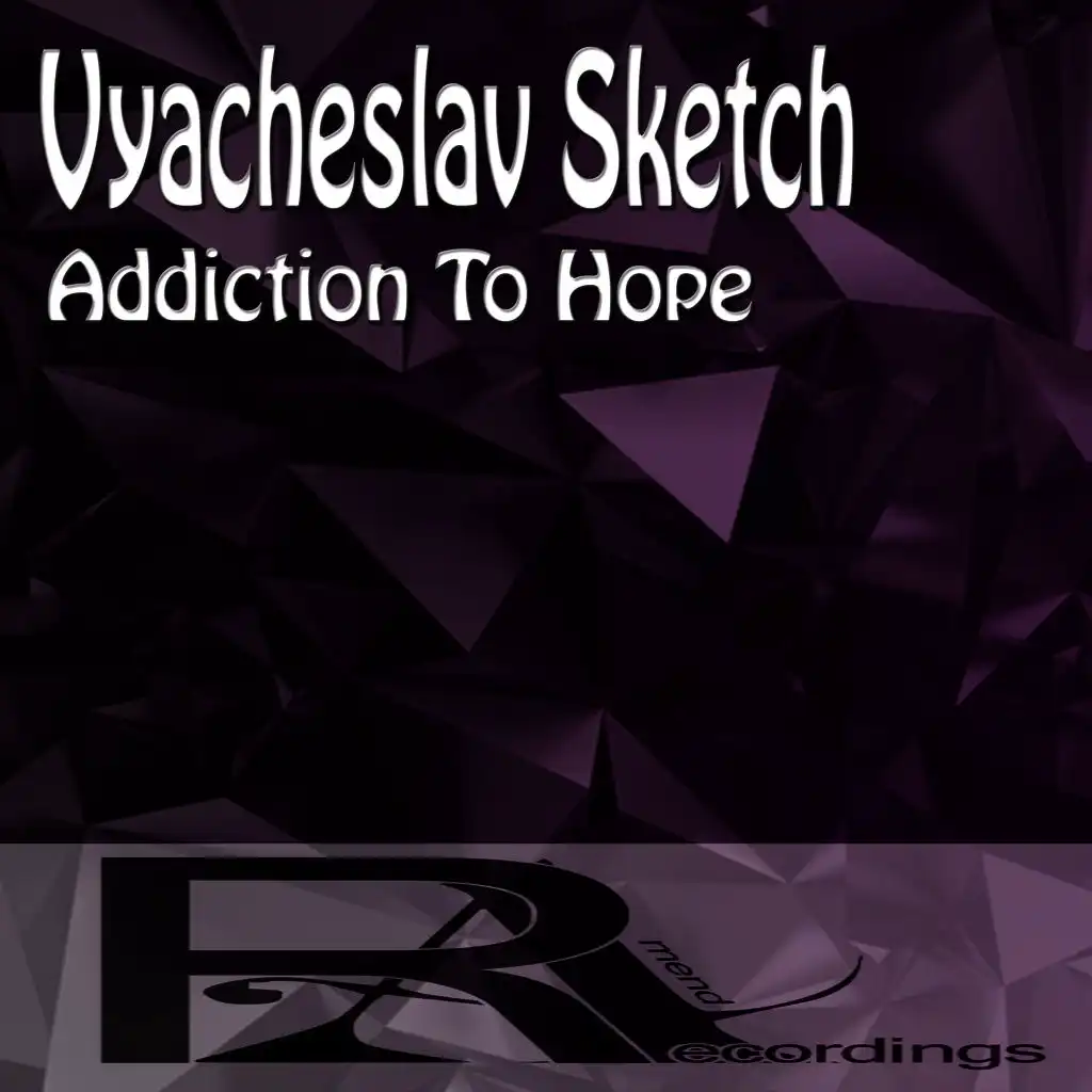 Addiction To Hope (Original Mix)