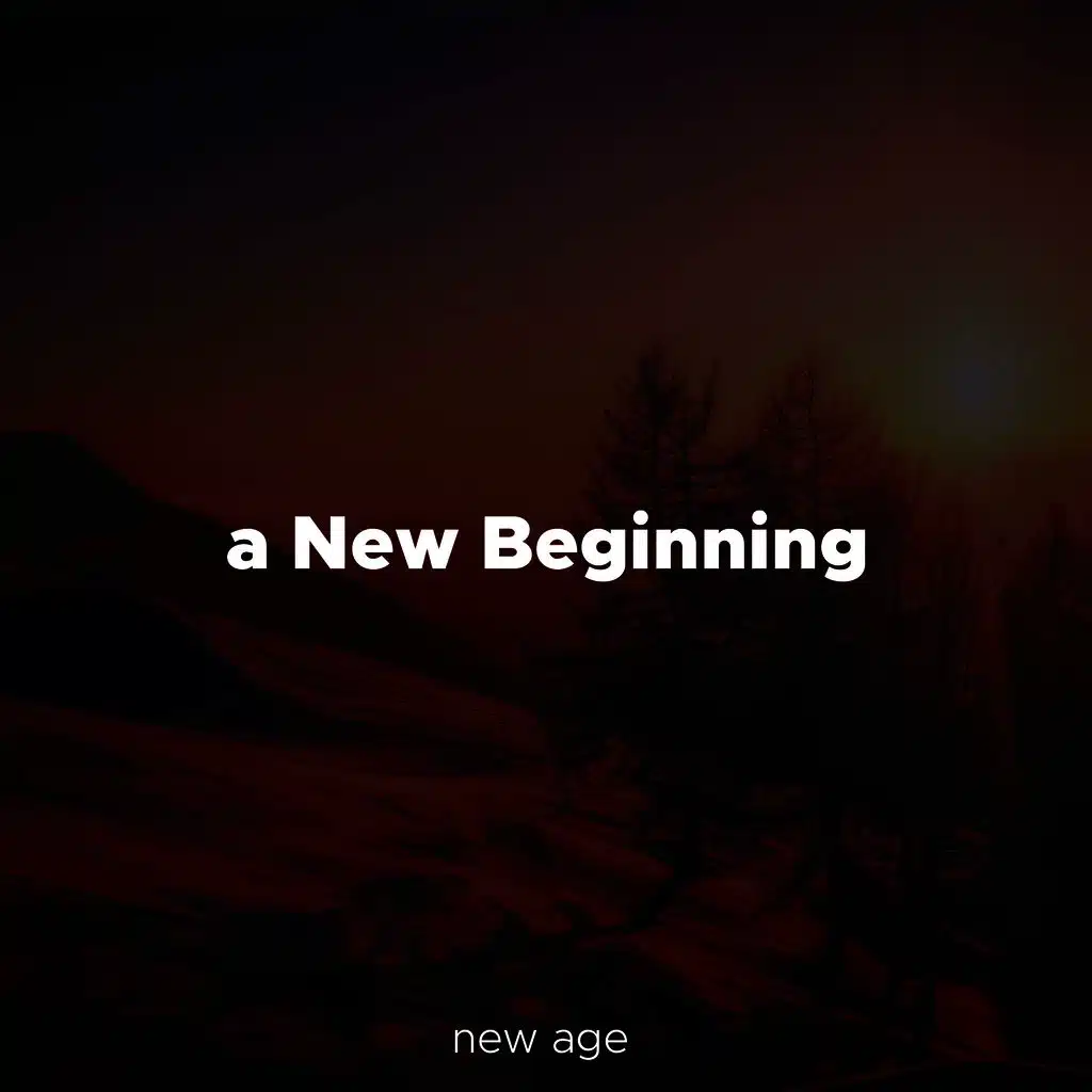A New Beginning - Relaxing Music with Soft, Amospheric Tracks with an Inspirational Sound