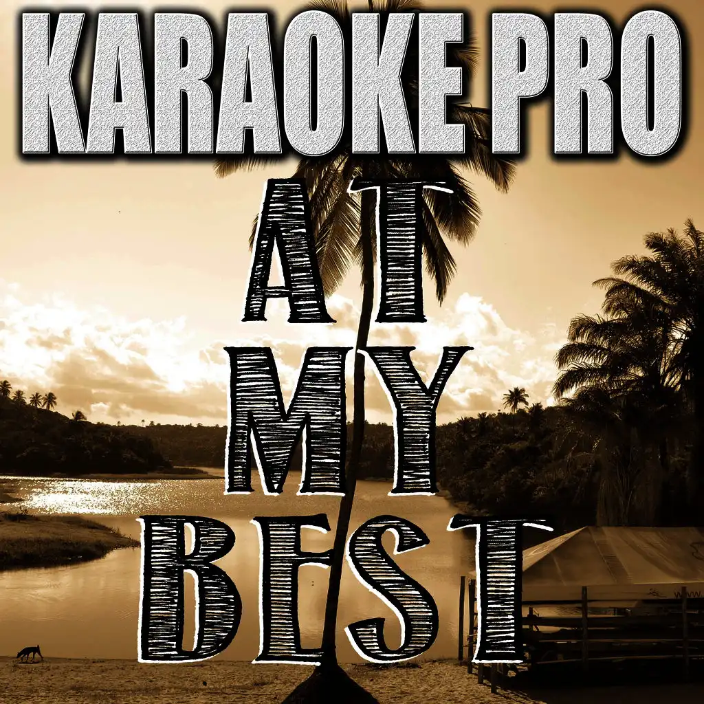 At My Best (Originally Performed by Machine Gun Kelly & Hailee Steinfeld) (Karaoke Version)