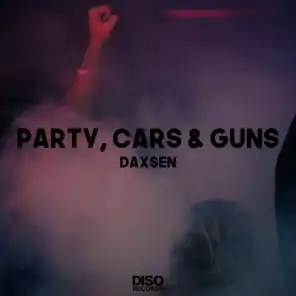 Party, Cars & Guns