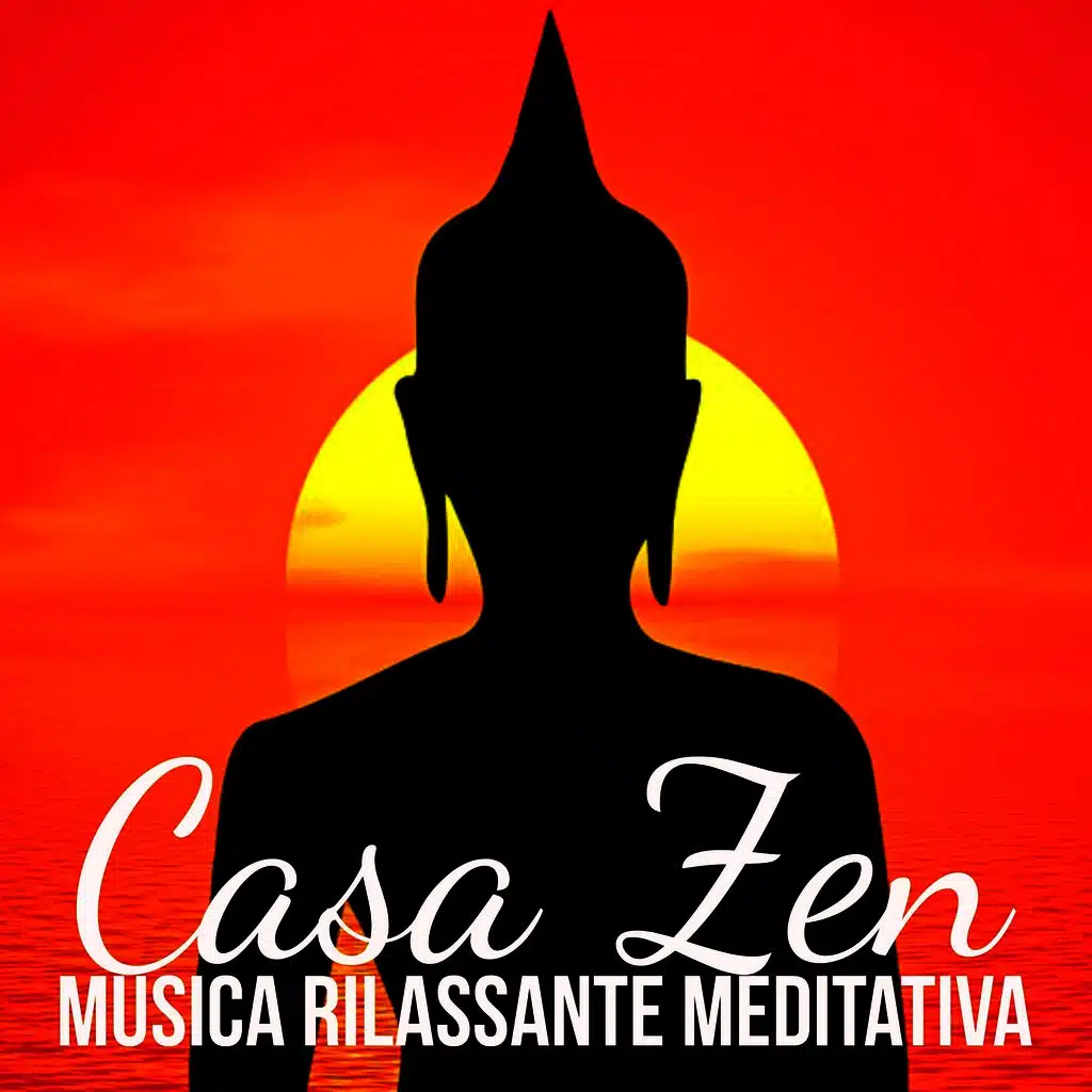 Casa Zen - Musica Rilassante Meditativa per Insonnia Rimedi Pensiero Positivo Massoterapia Training 