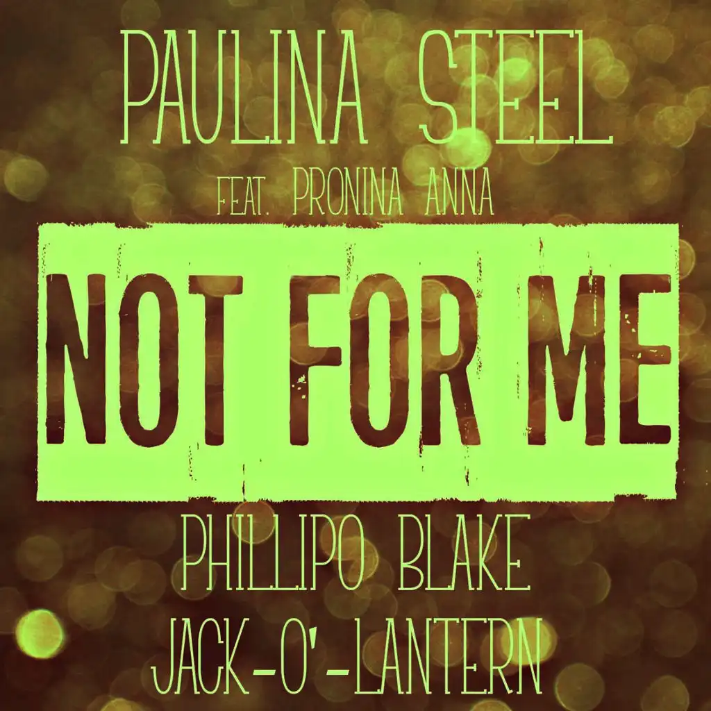 Not For Me (Phillipo Blake Chillout Remix)