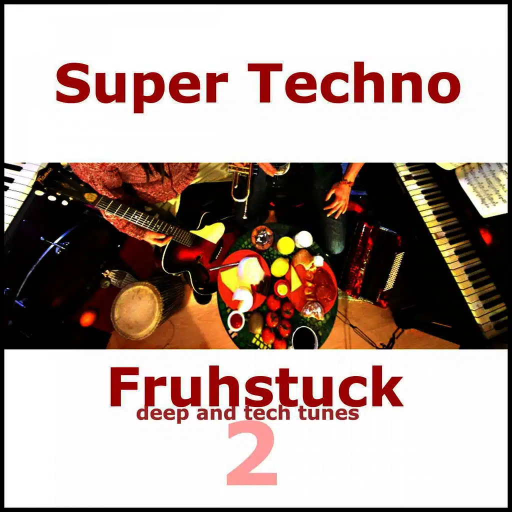 Super Techno Fruhstuck 2