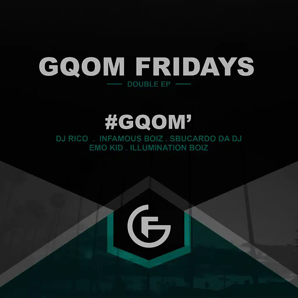 #GqomFridays Gqom EP