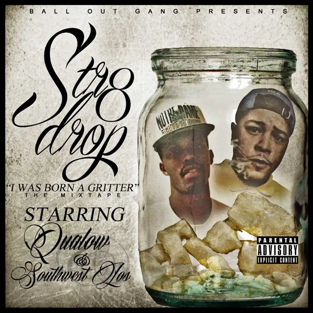 Str8 Drop I Was Born a Gritter