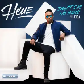Don't Say No More (feat. Kida)