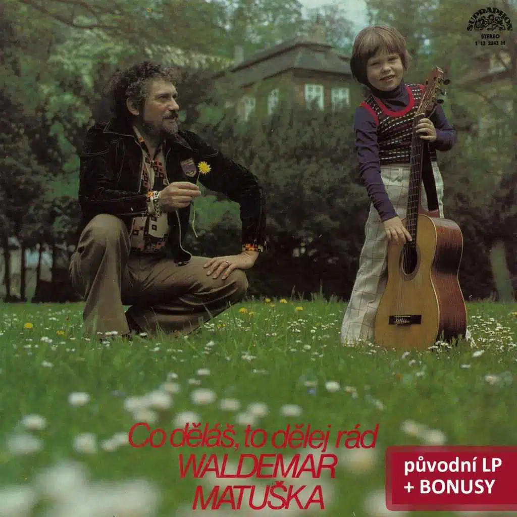 Co Děláš, To Dělej Rád (Bonus Track Version)