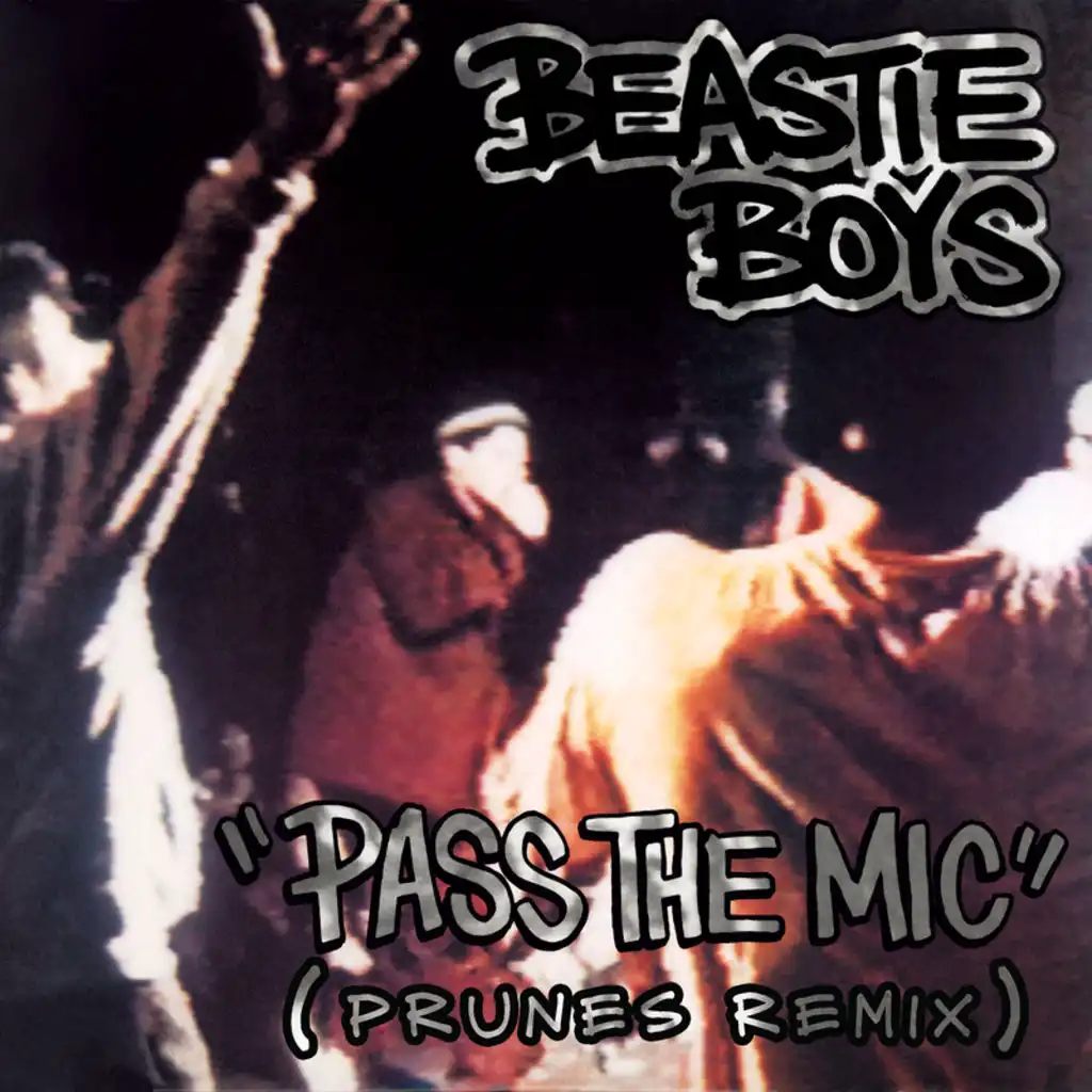 Pass The Mic (Prunes Remix) [feat. The Prunes]