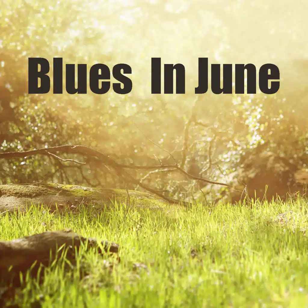 Blues In June