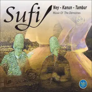 Music of Dervishes Sufi (Ney Kanun Tambur)