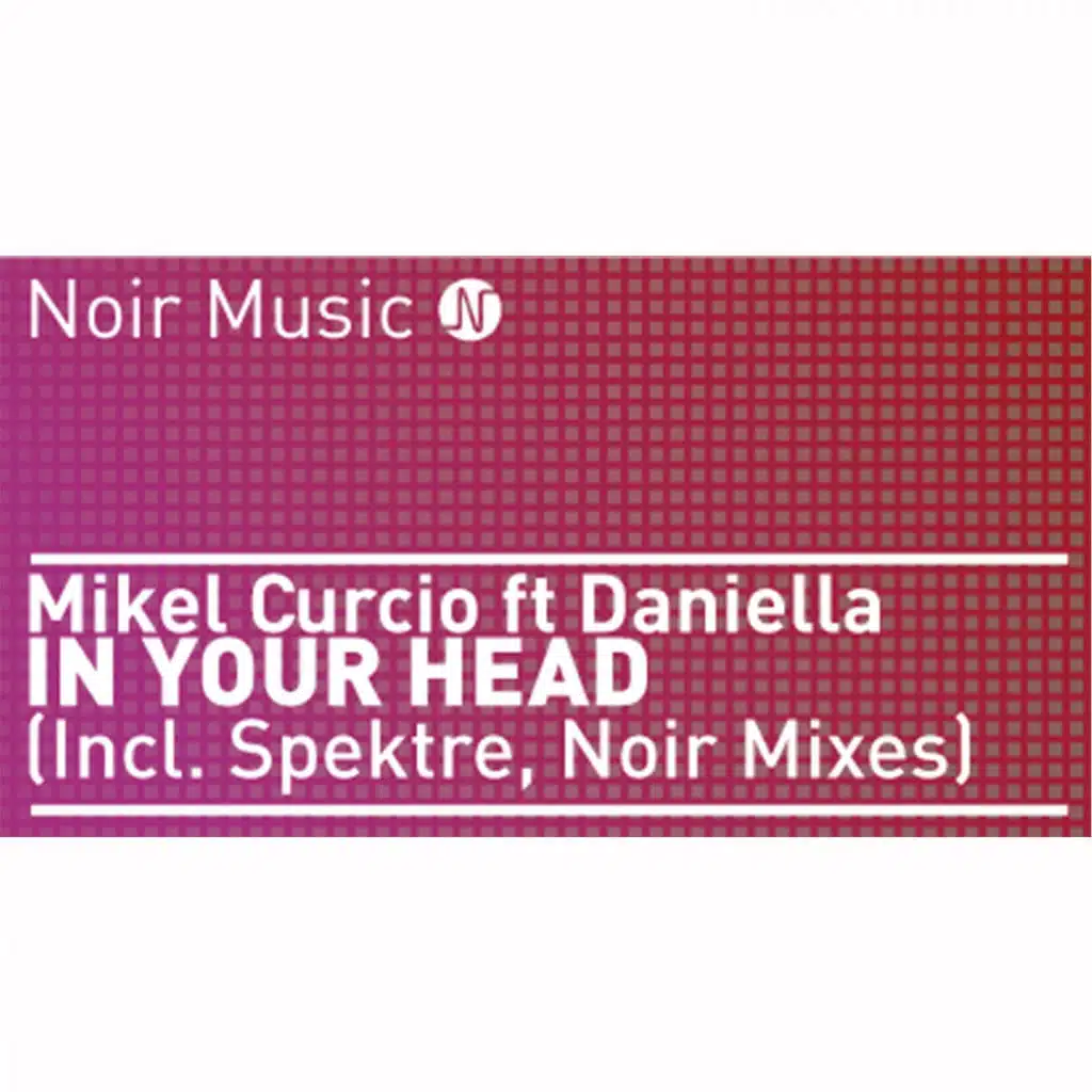In Your Head (Noir Remix) [ft. Daniella]