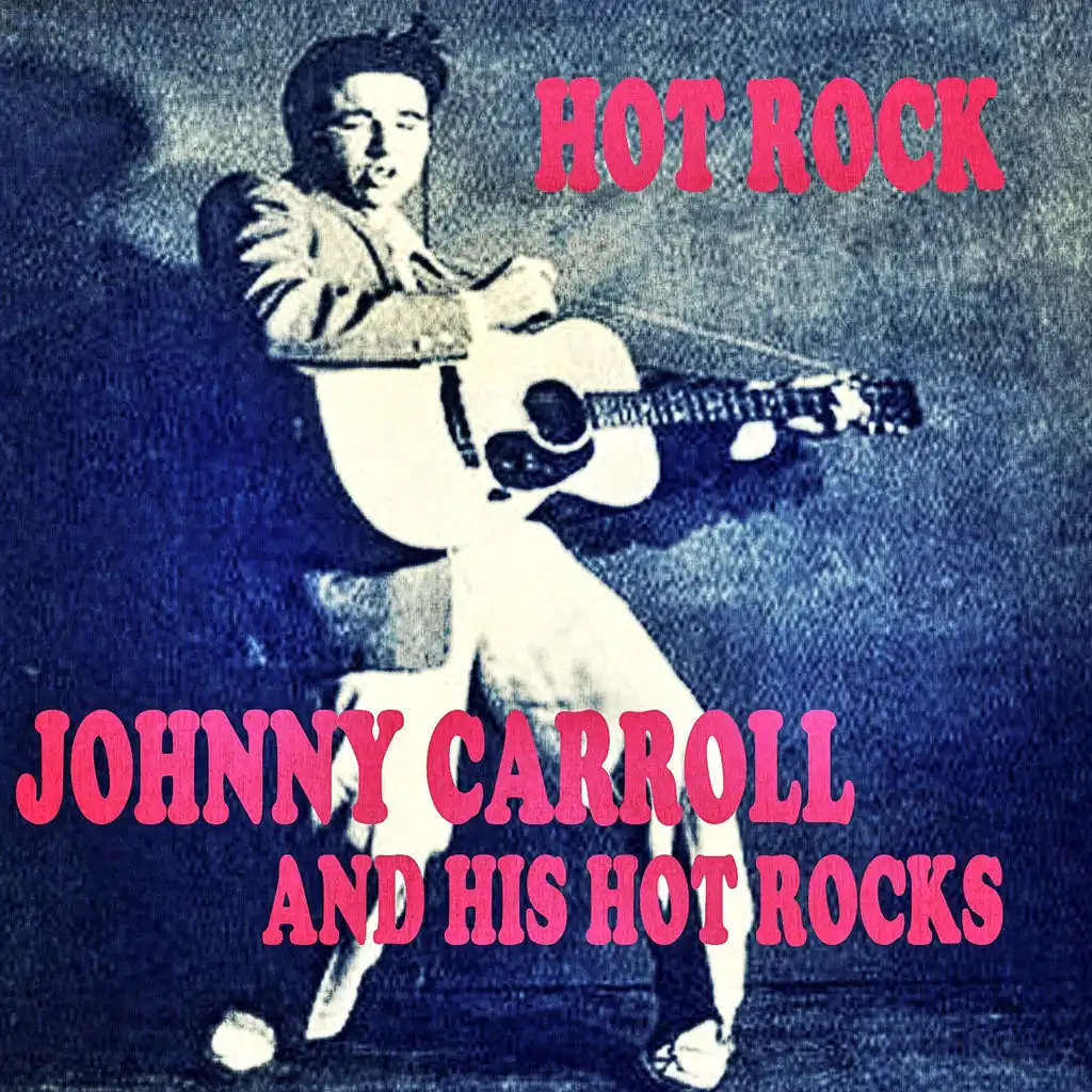 Johnny Carroll and His Hot Rocks