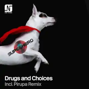 Drugs and Choices (Pirupa Low Freak Remix)