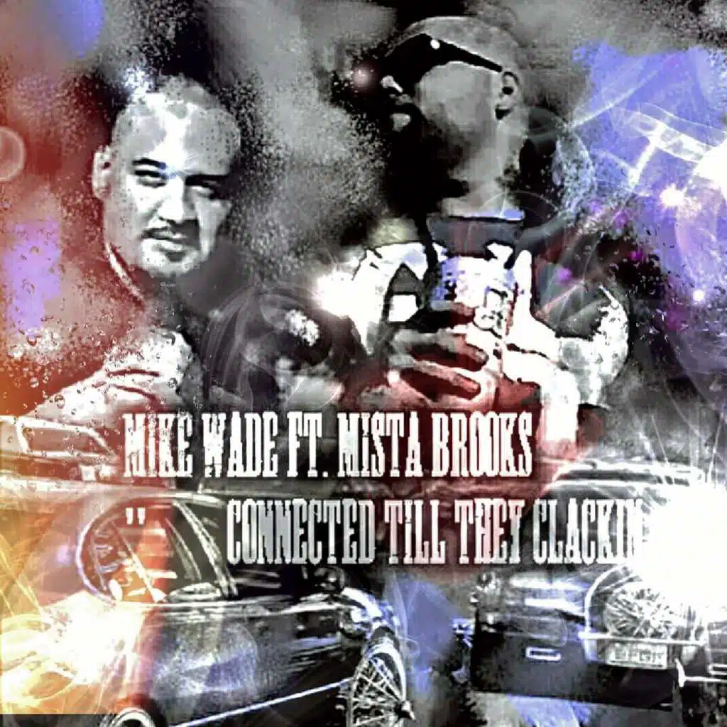 Connected Till They Clackin (feat. Mista Brooks)