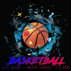 Basketball (feat. Marta Sanchez & Flo Rida)