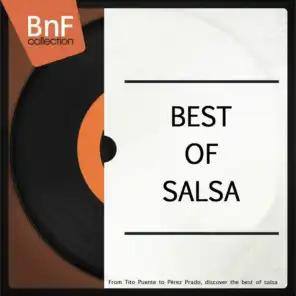 Best of Salsa (From Tito Puente to Pérez Prado, Discover the Best of Salsa)