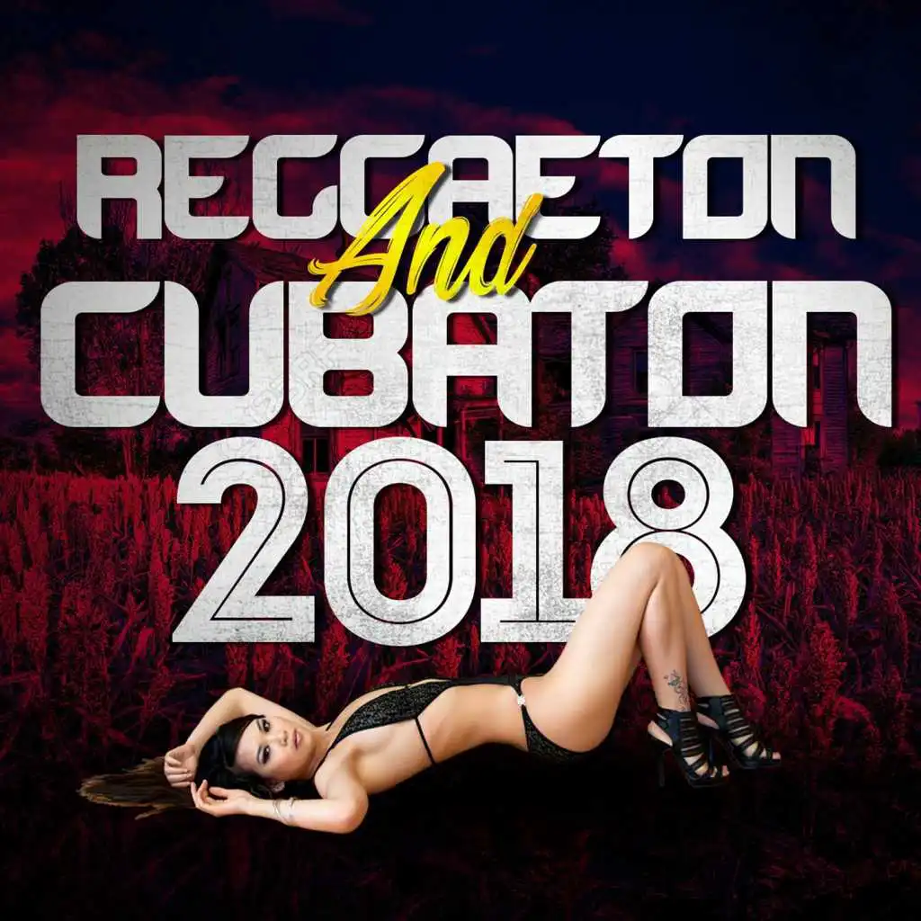 Reggaeton And Cubaton 2018