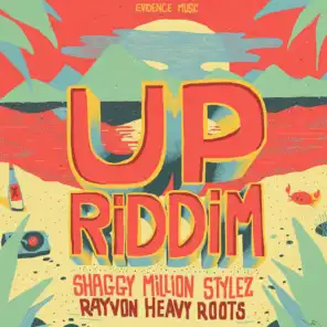 Up Riddim Medley (ft. Million Stylez, Shaggy & Rayvon)