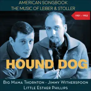 Hound Dog (The Music of Leiber & Stoller - Original Recordings 1951 - 1953)