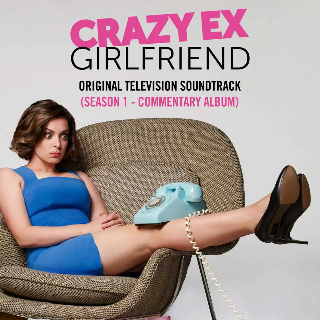 Crazy Ex-Girlfriend: Original Television Soundtrack (Season 1) [Commentary Album]