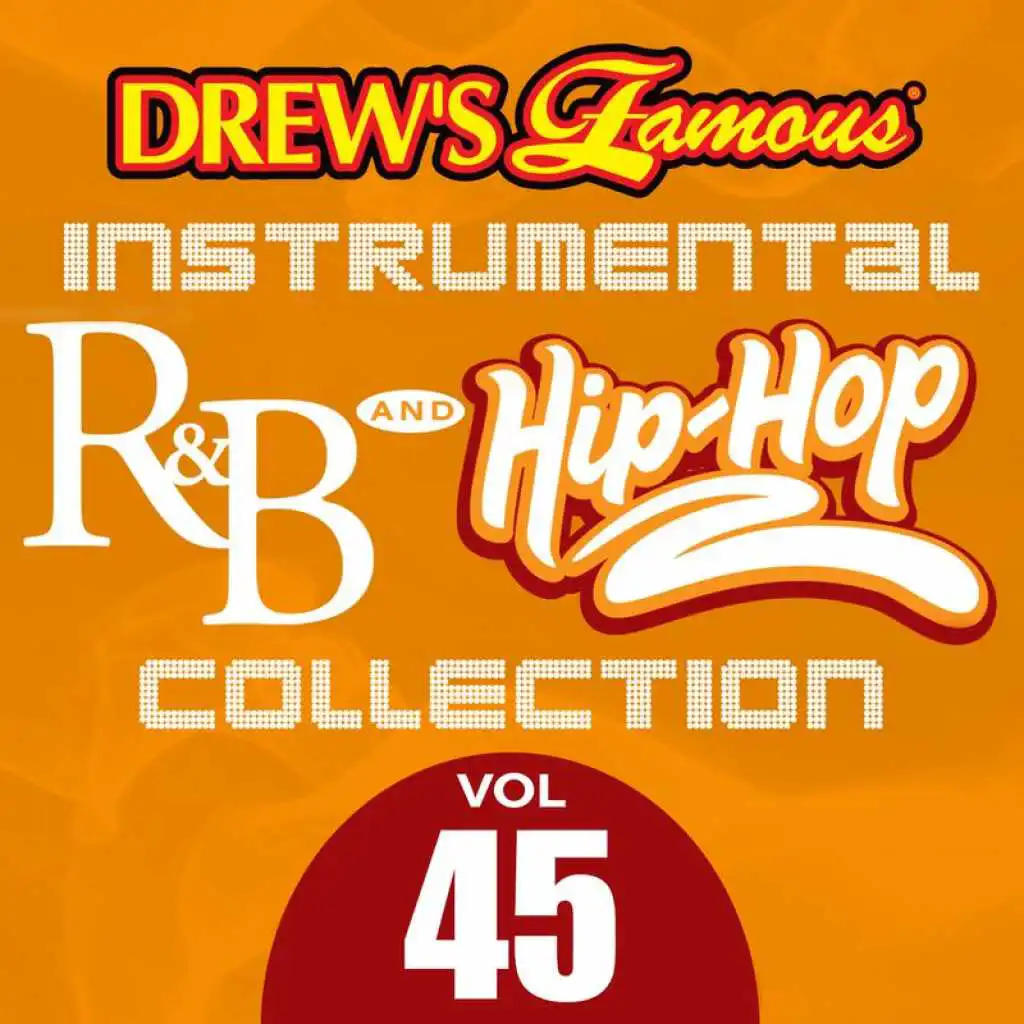 Drew's Famous Instrumental R&B And Hip-Hop Collection (Vol. 45)