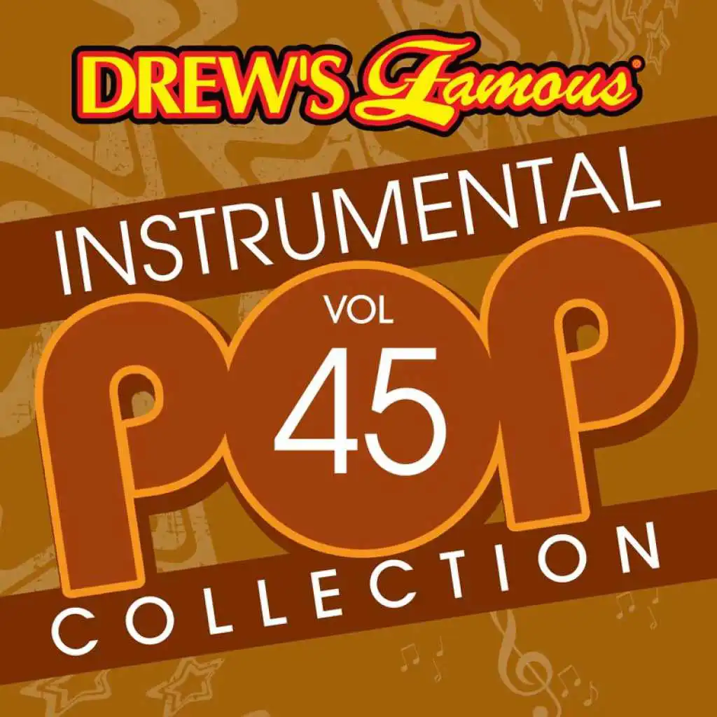 Drew's Famous Instrumental Pop Collection (Vol. 45)