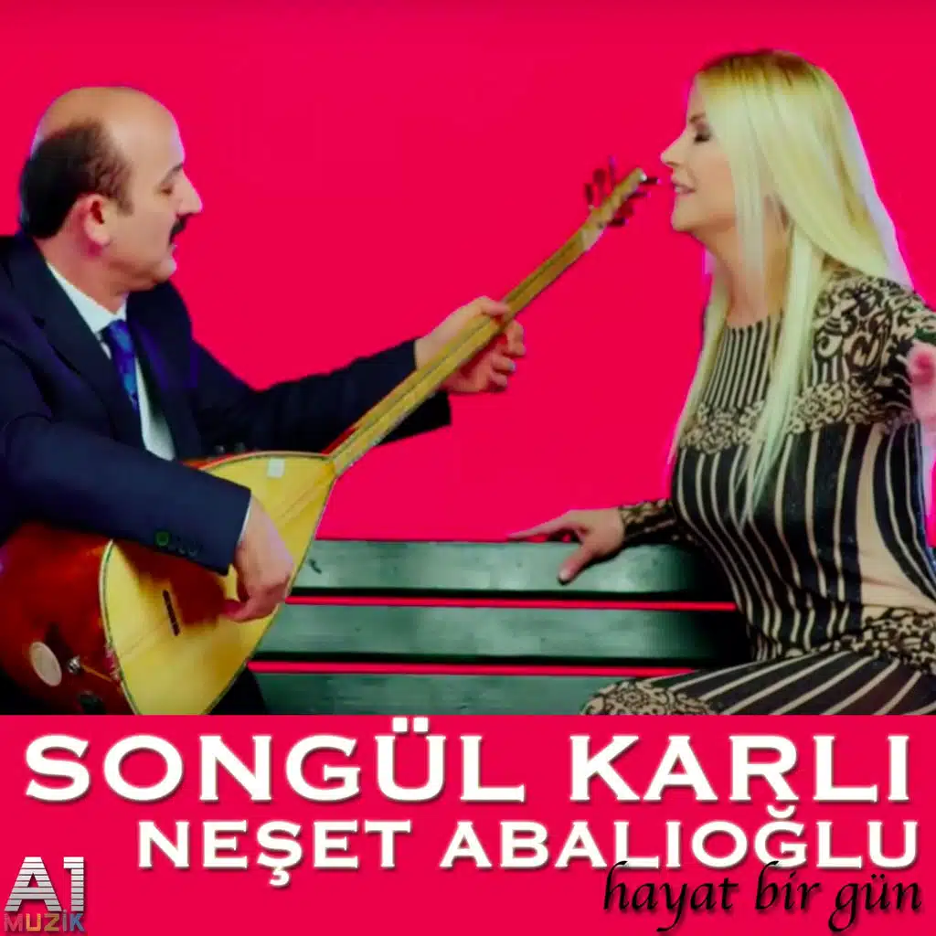Hayat Bir Gün (ft. Neşet Abalıoğlu)