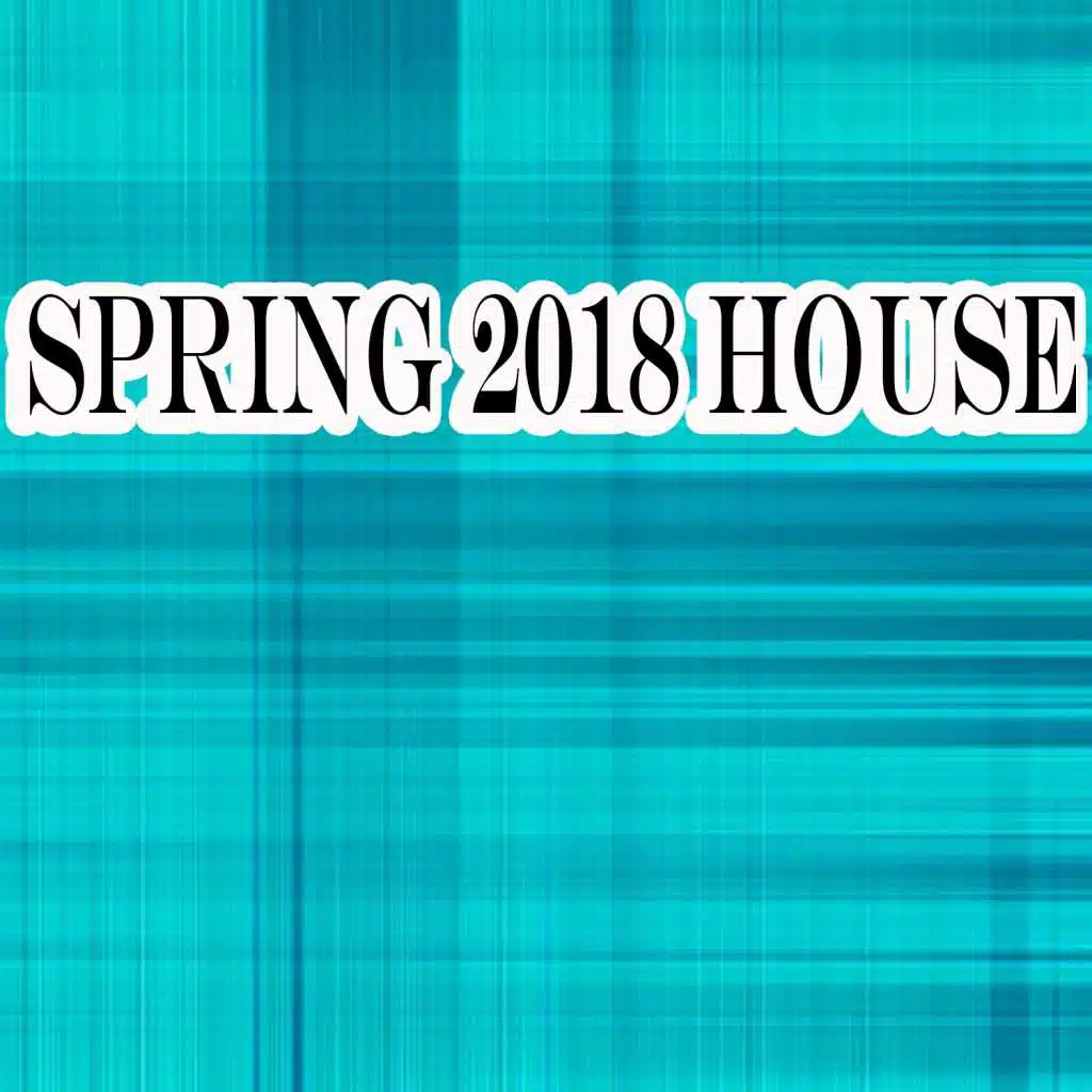 Spring 2018 House