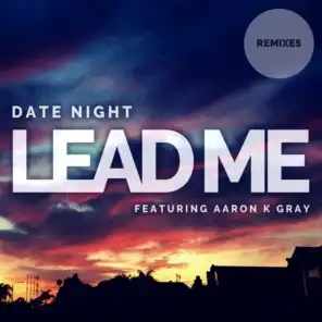 Lead Me (feat. Aaron K. Gray) (Mark Maxwell Mix)
