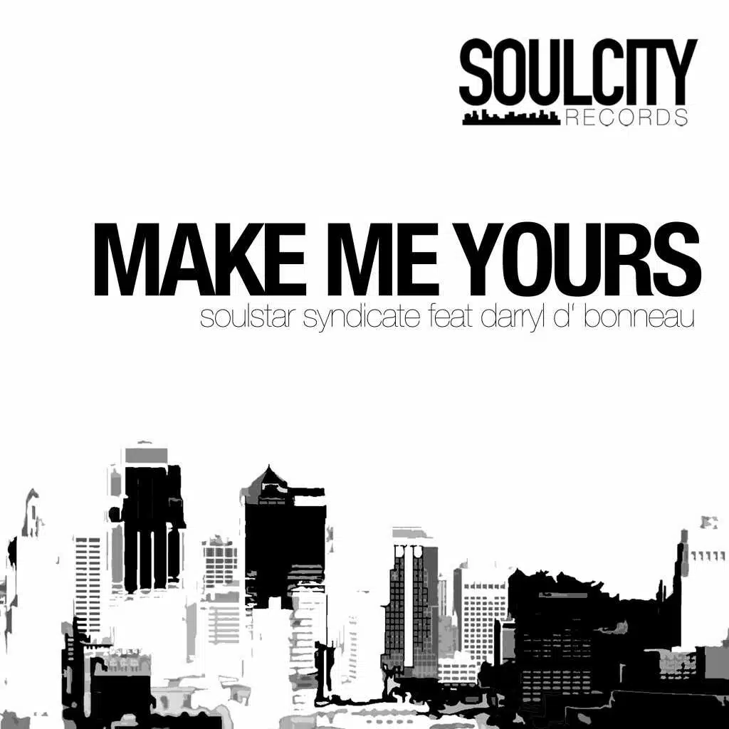 Make Me Yours (feat. Darryl D'Bonneau)