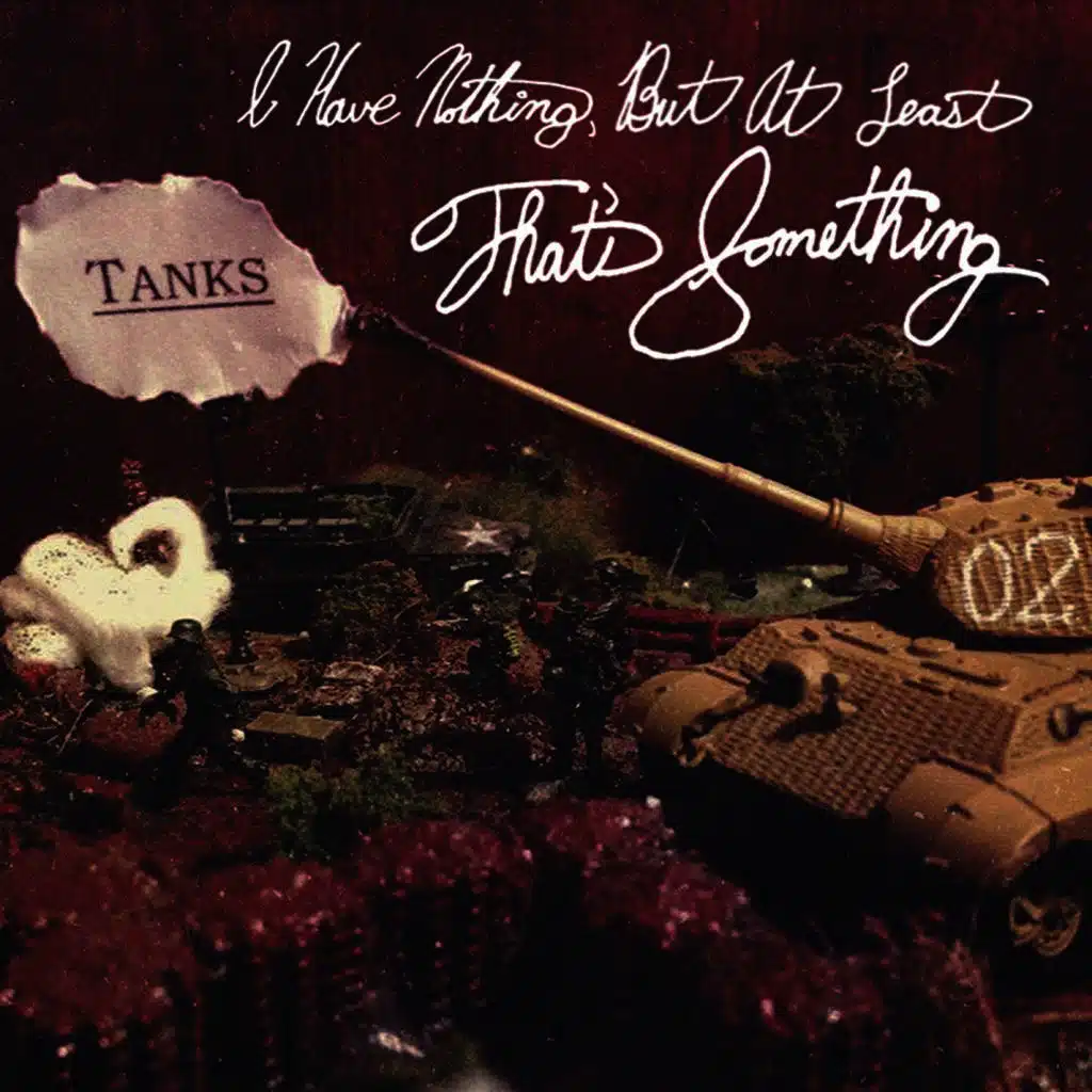 I Have Nothing, But At Least That's Something