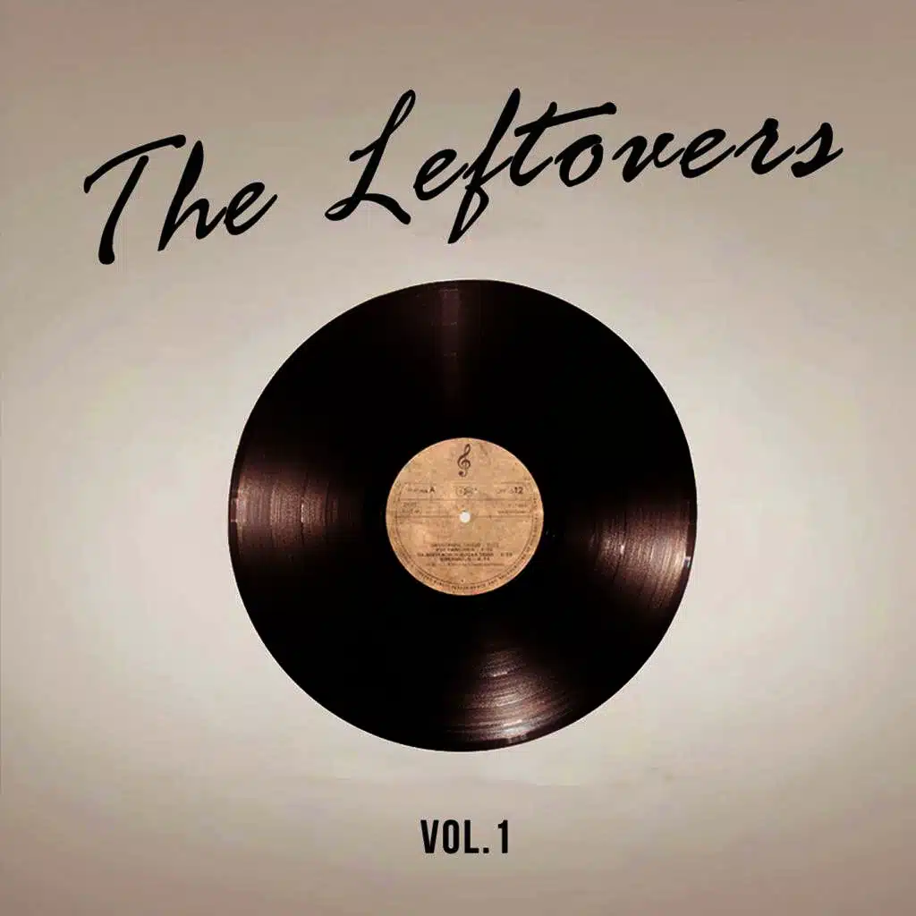 Leftovers VOL.1