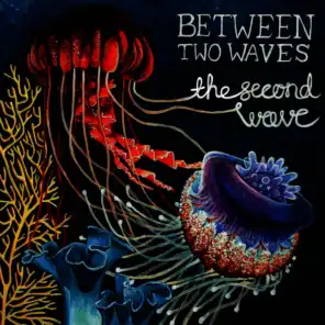 Between Two Waves - The Second Wave - Vol B.