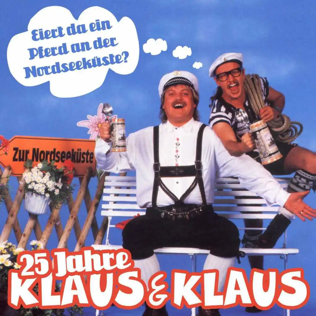 25 Jahre Klaus & Klaus - Eiert da Ein Pferd an Der Nordseeküste?