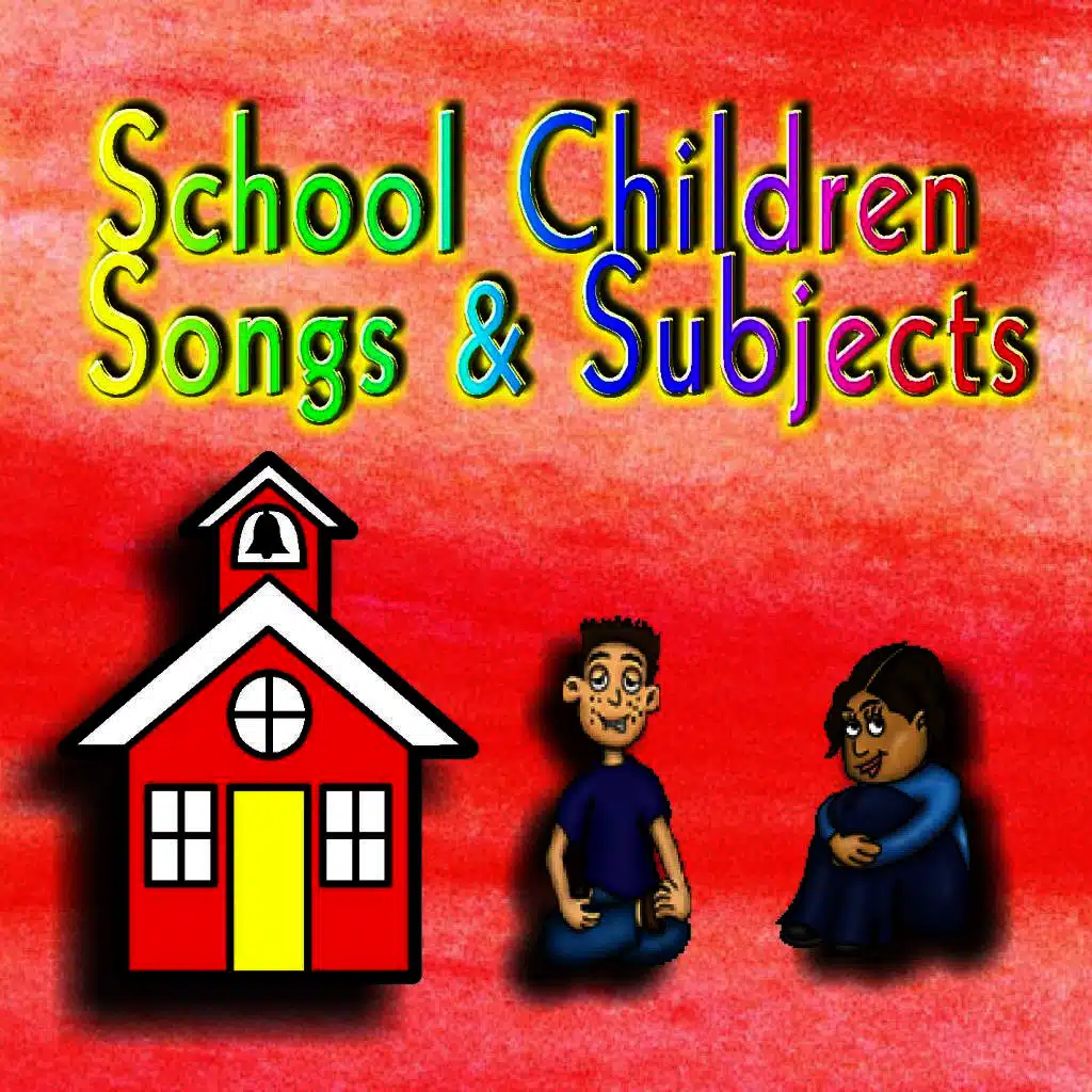 School Children Songs & Subjects