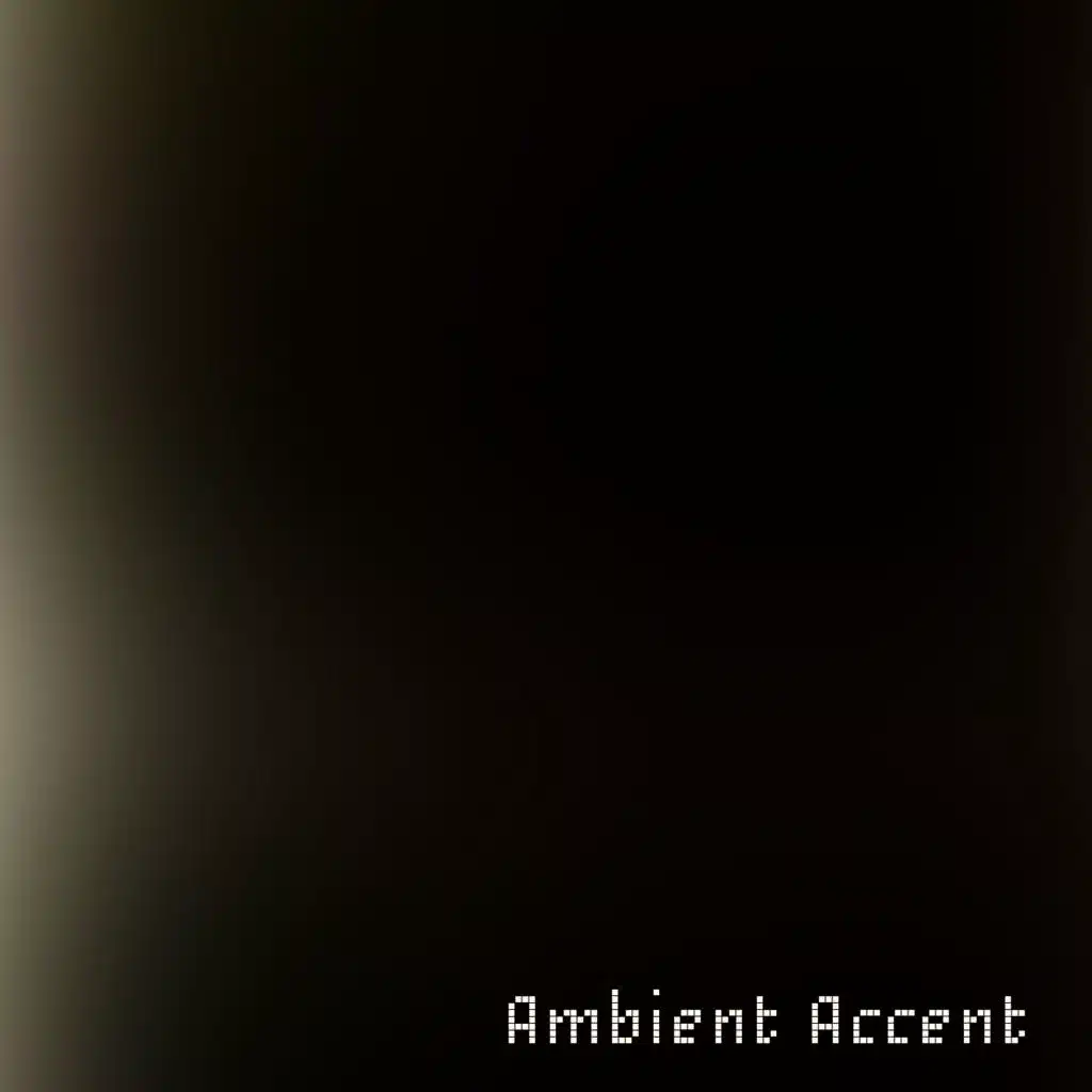Ambient Accent