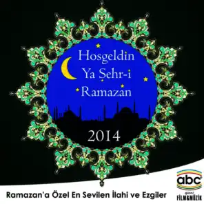Hoş Geldin Ramazan 2014 - Abc Müzik (Welcome Ramadan)