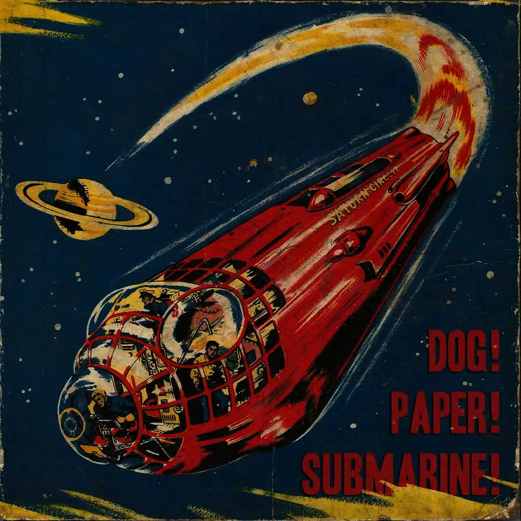 DOG!  PAPER!  SUBMARINE!