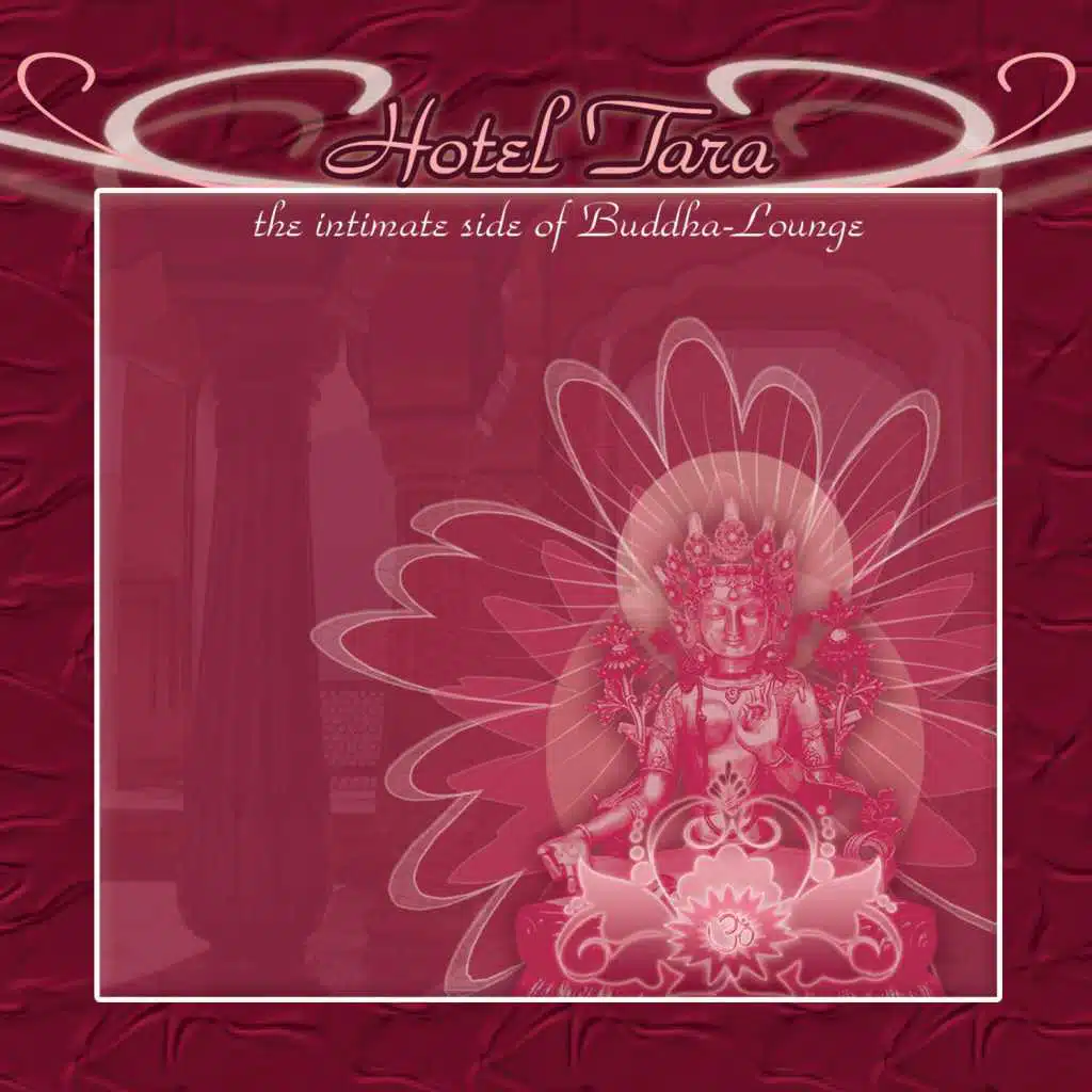 Hotel Tara: The Intimate Side of Buddha-Lounge